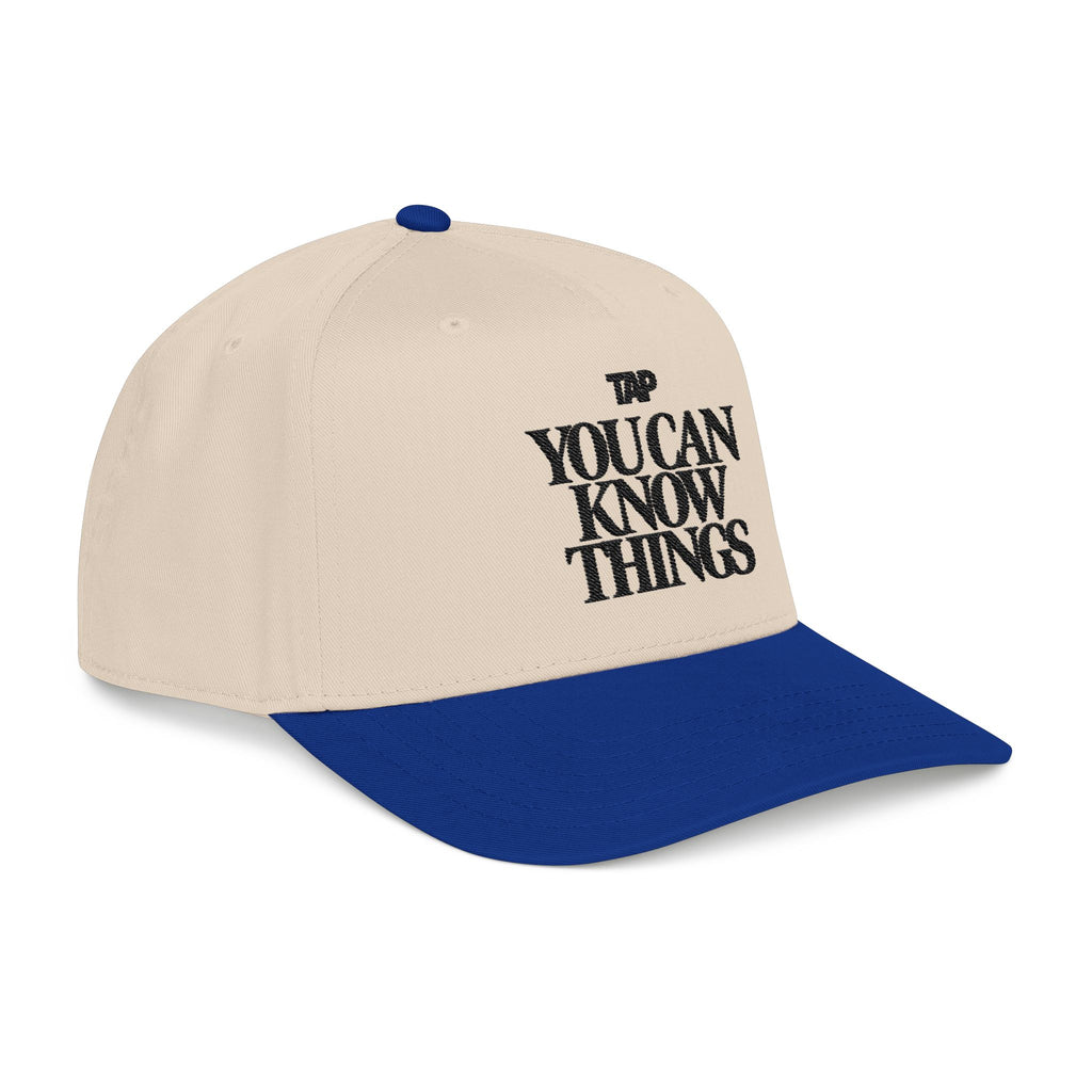 "You Can Know Things" - TAP Cap