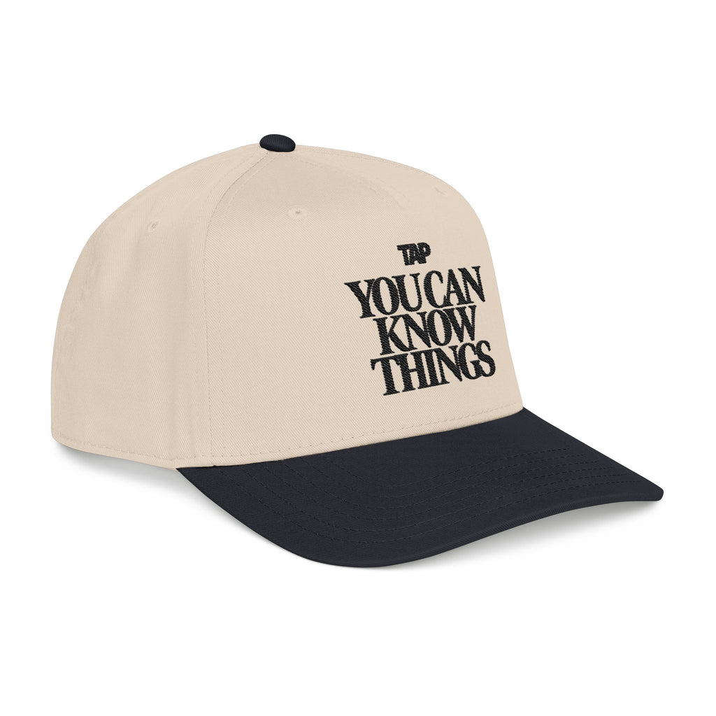 "You Can Know Things" - TAP Cap